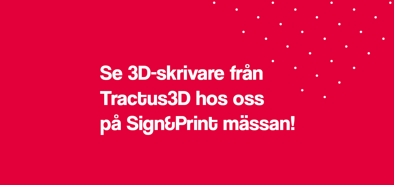 Signtools visar upp 3D-skrivare för storformat på Sign&Print mässan!
