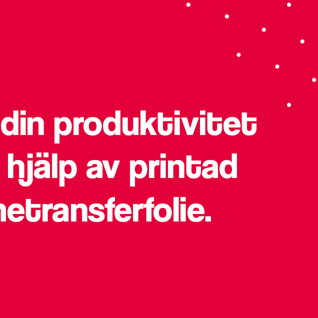 Öka din produktivitet med hjälp av printad värmetransferfolie. Vi lär dig hur!